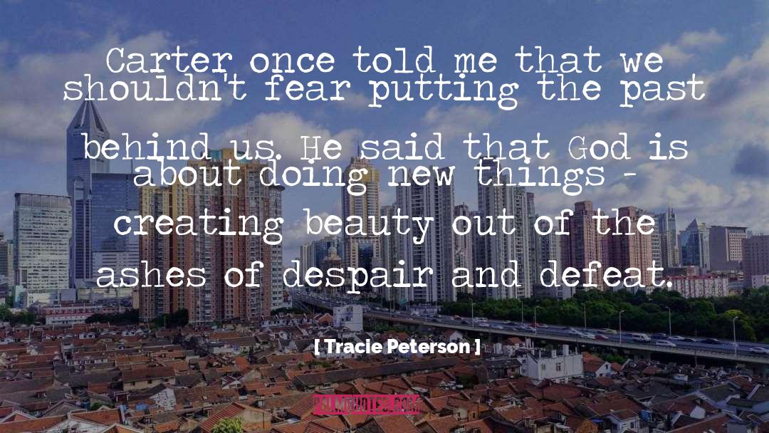 Creating Beauty quotes by Tracie Peterson