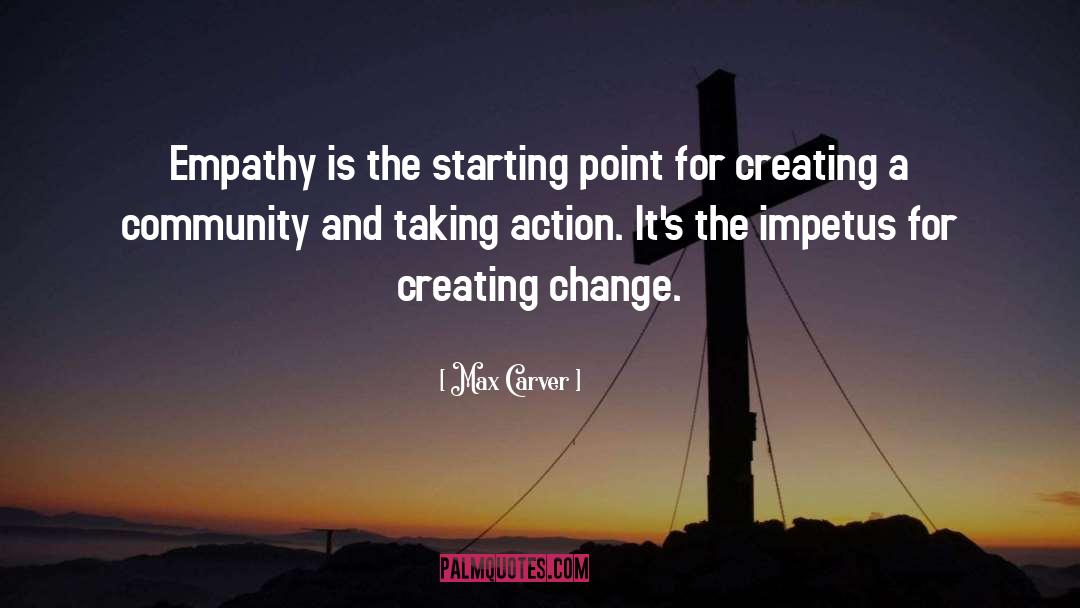 Creating Change quotes by Max Carver