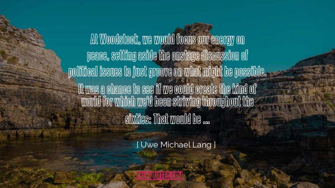 Creating Change quotes by Uwe Michael Lang