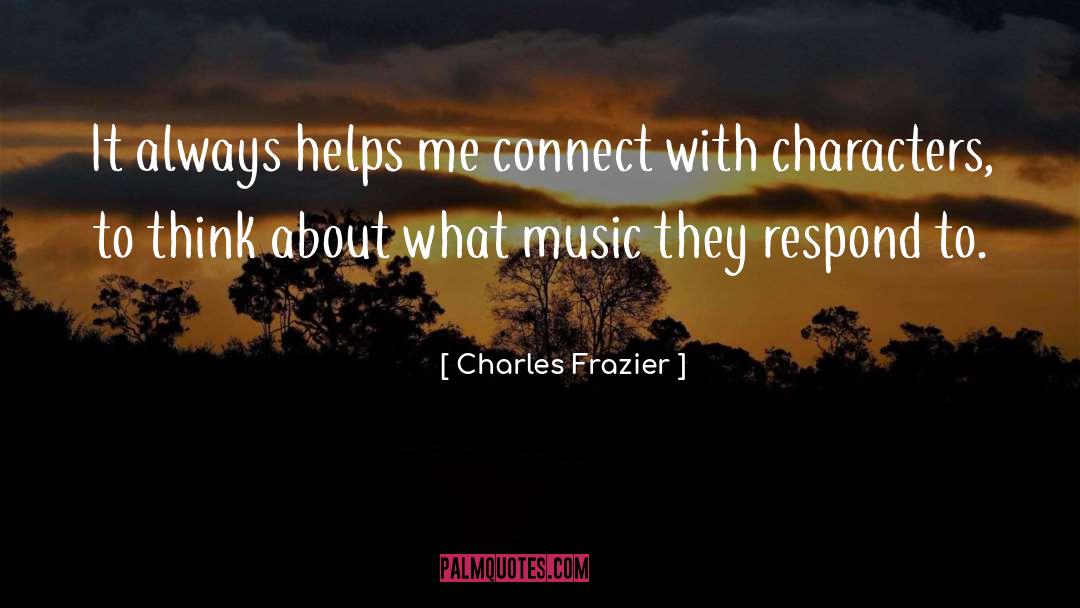 Creating Characters quotes by Charles Frazier