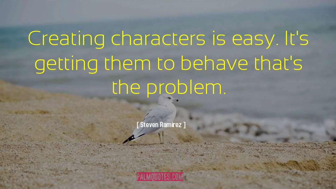 Creating Characters quotes by Steven Ramirez