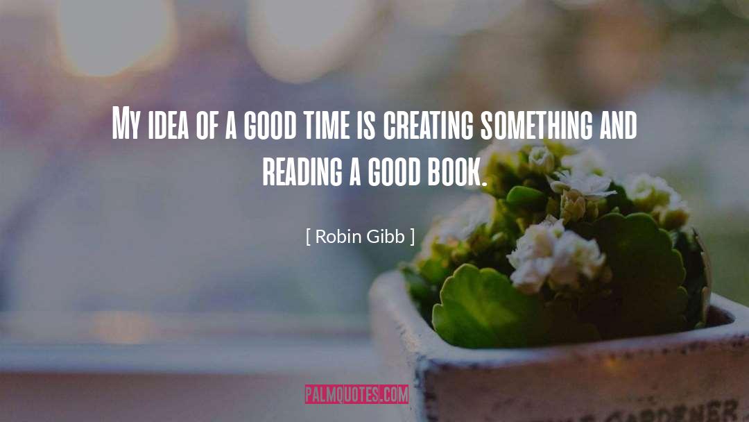 Creating Characters quotes by Robin Gibb