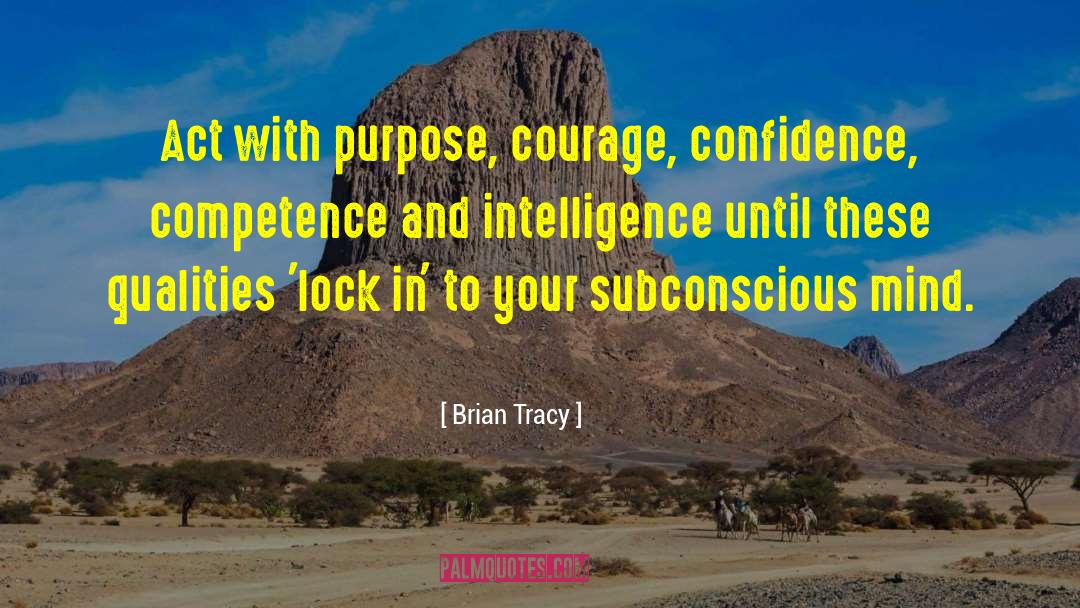 Creating Confidence quotes by Brian Tracy