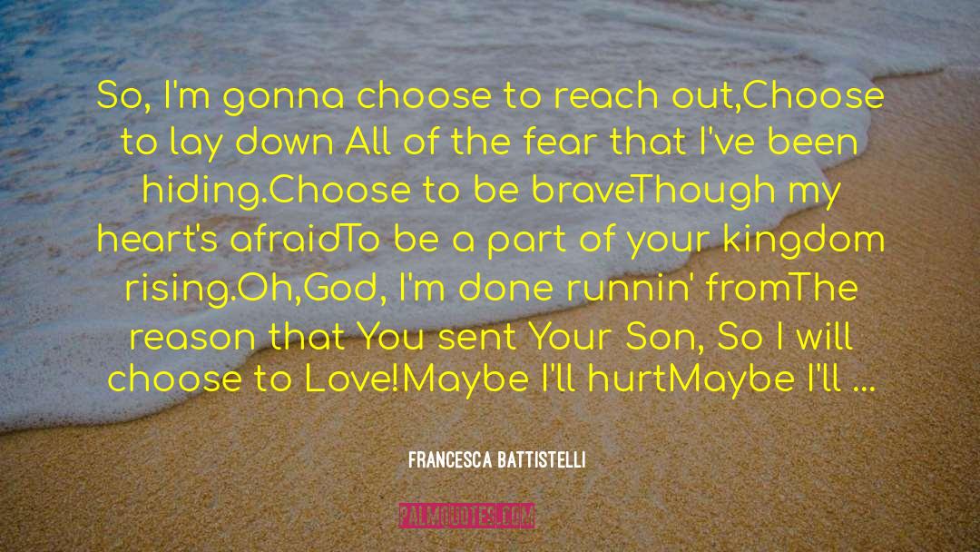 Creating Fear quotes by Francesca Battistelli