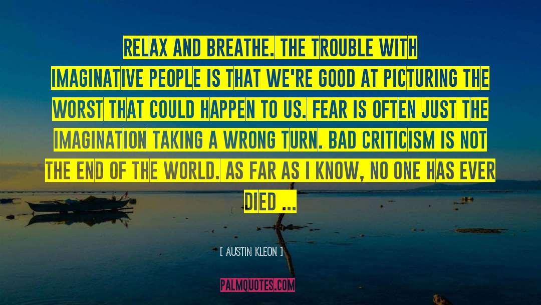 Creating Fear quotes by Austin Kleon