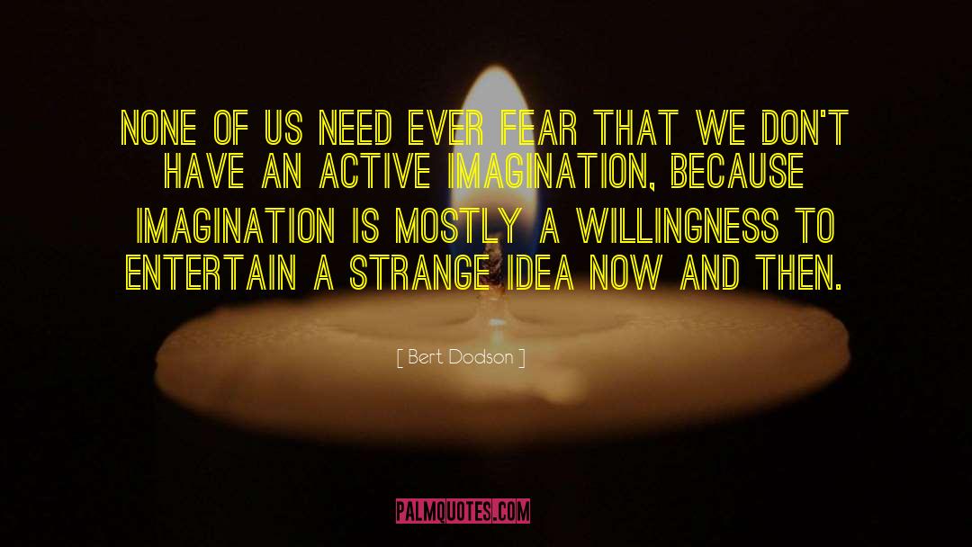 Creating Fear quotes by Bert Dodson