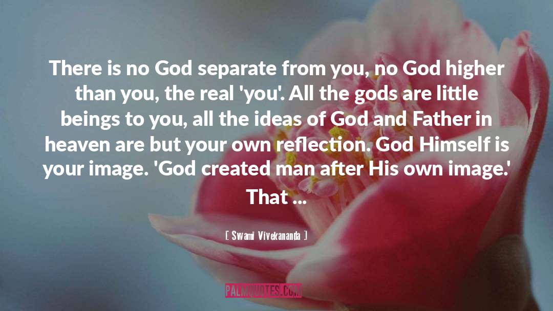 Creating Gods quotes by Swami Vivekananda