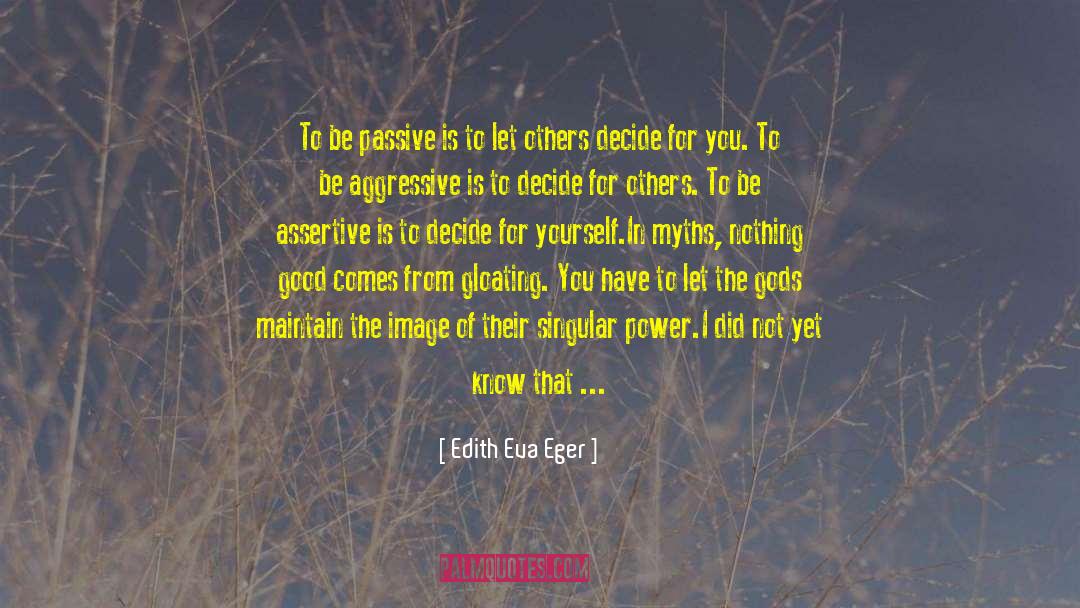 Creating Good Habits quotes by Edith Eva Eger