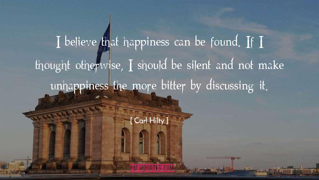 Creating Happiness quotes by Carl Hilty