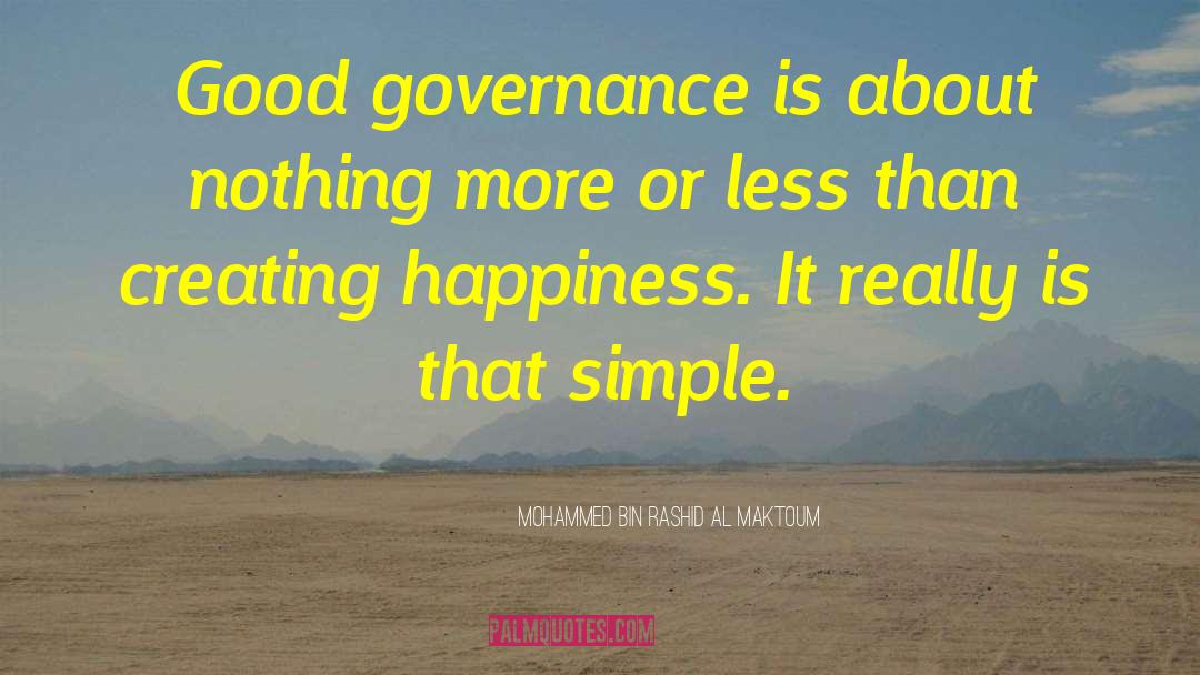 Creating Happiness quotes by Mohammed Bin Rashid Al Maktoum