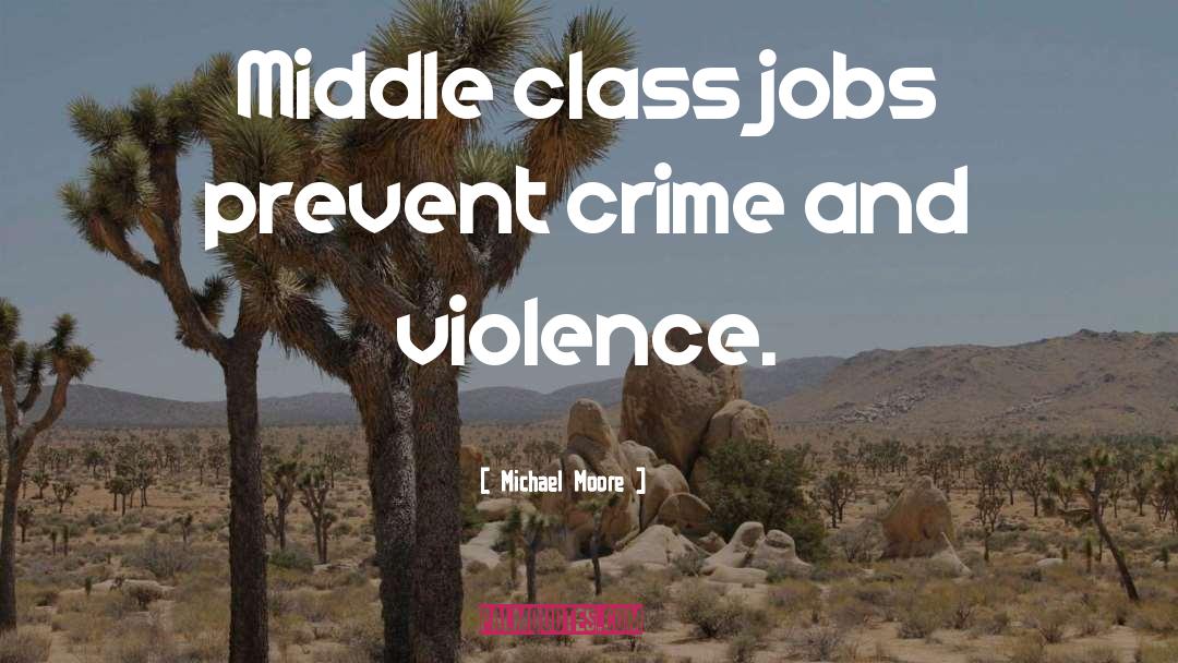Creating Jobs quotes by Michael Moore