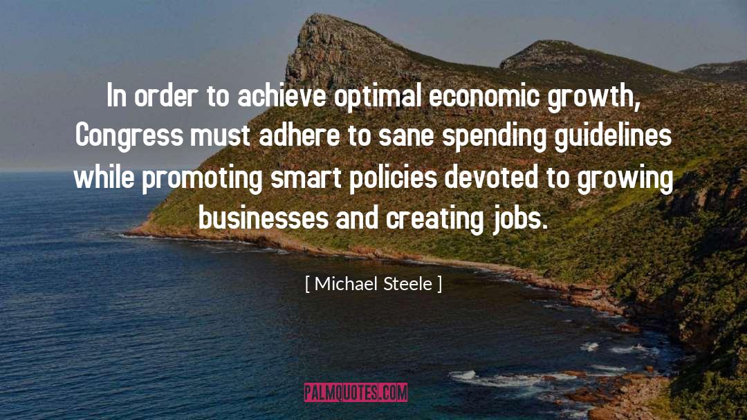 Creating Jobs quotes by Michael Steele
