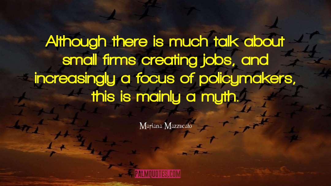 Creating Jobs quotes by Mariana Mazzucato