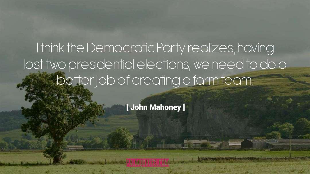 Creating Jobs quotes by John Mahoney