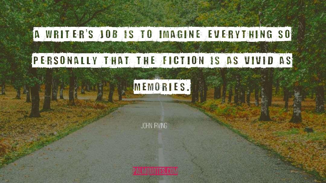 Creating Jobs quotes by John Irving