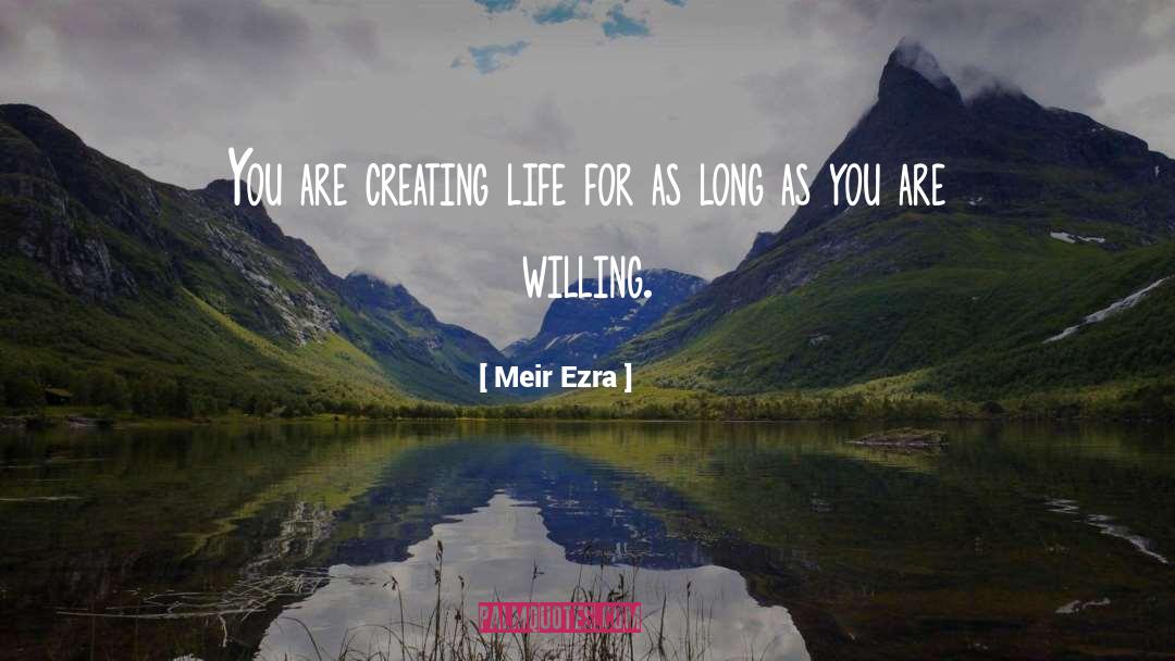 Creating Life quotes by Meir Ezra