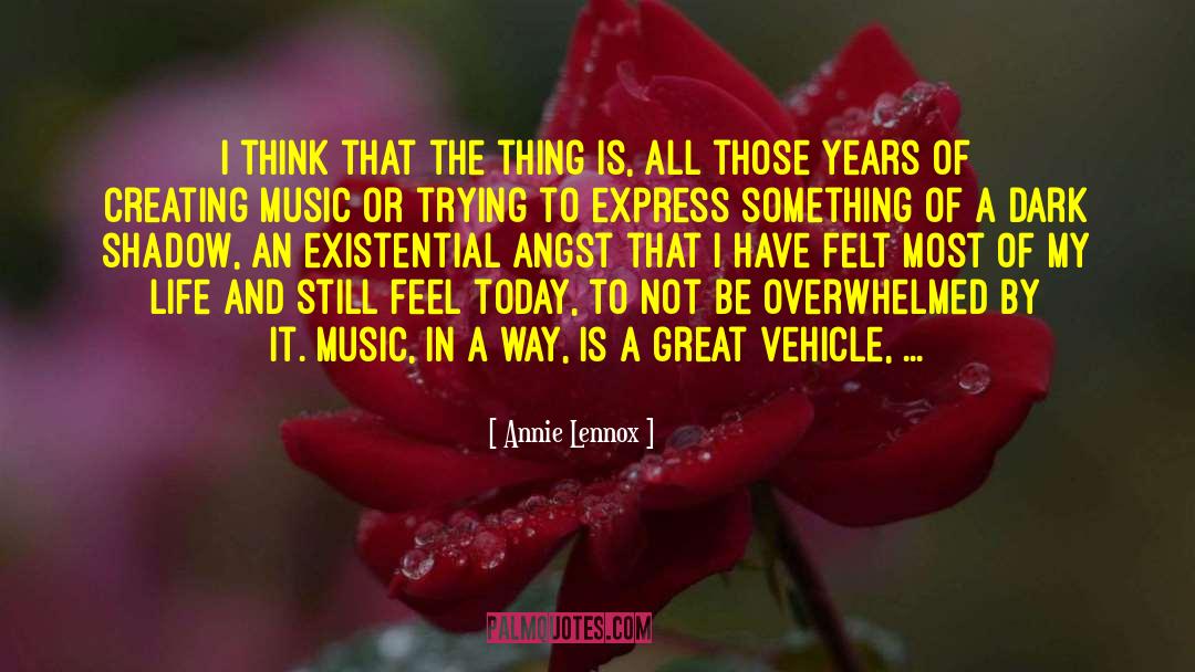 Creating Music quotes by Annie Lennox