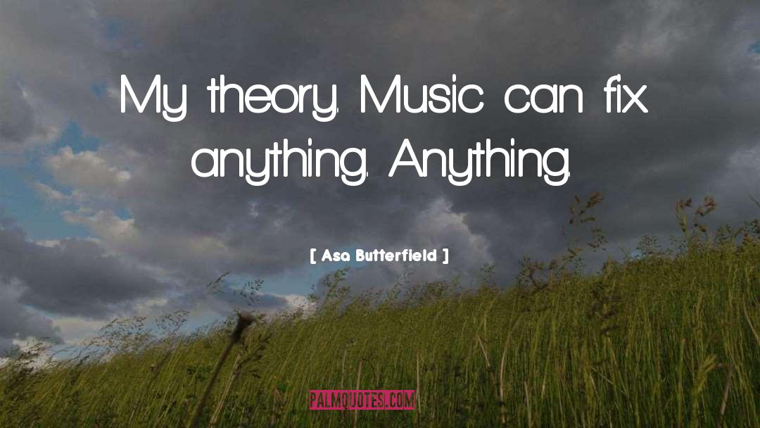 Creating Music quotes by Asa Butterfield