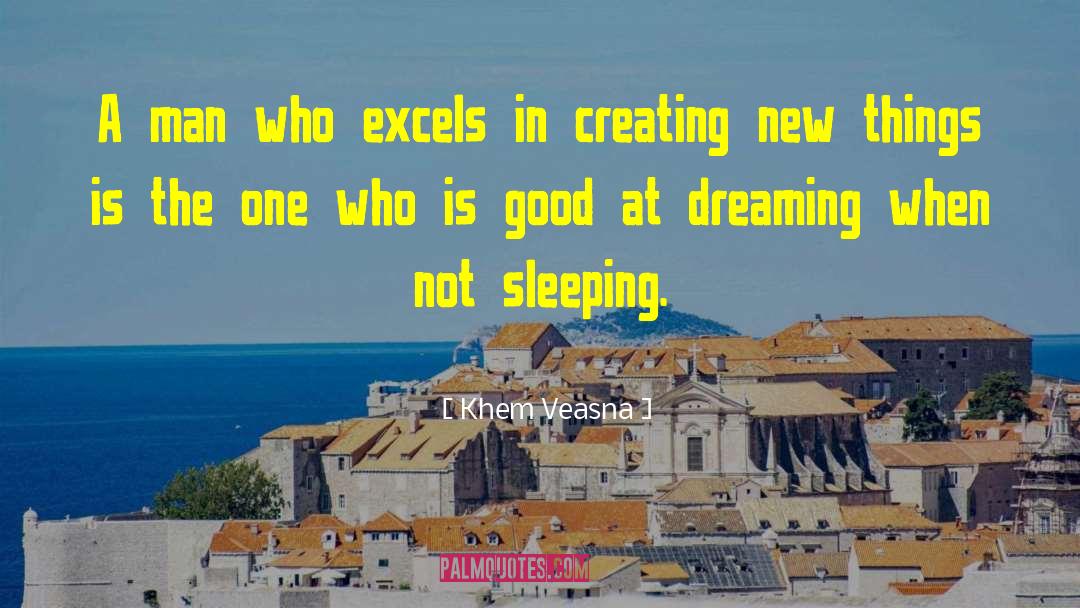 Creating New Things quotes by Khem Veasna