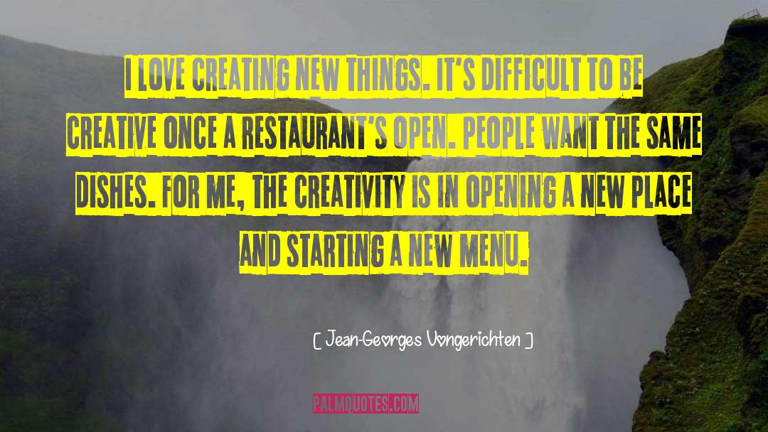 Creating New Things quotes by Jean-Georges Vongerichten