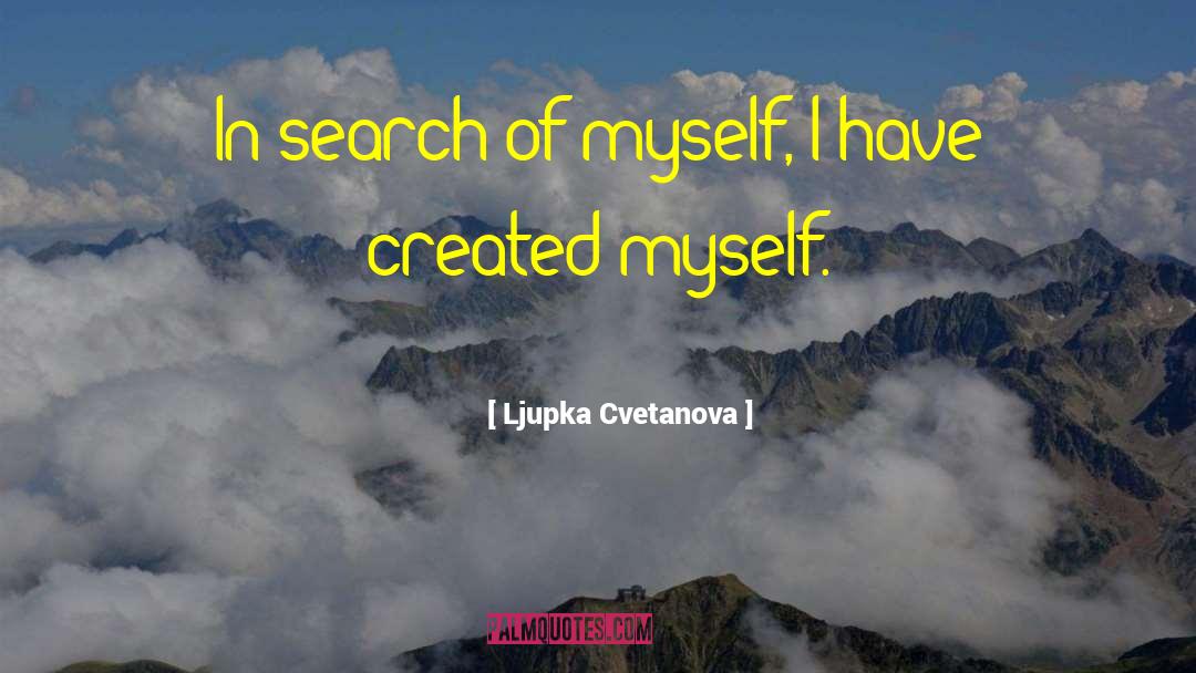 Creating Oneself quotes by Ljupka Cvetanova