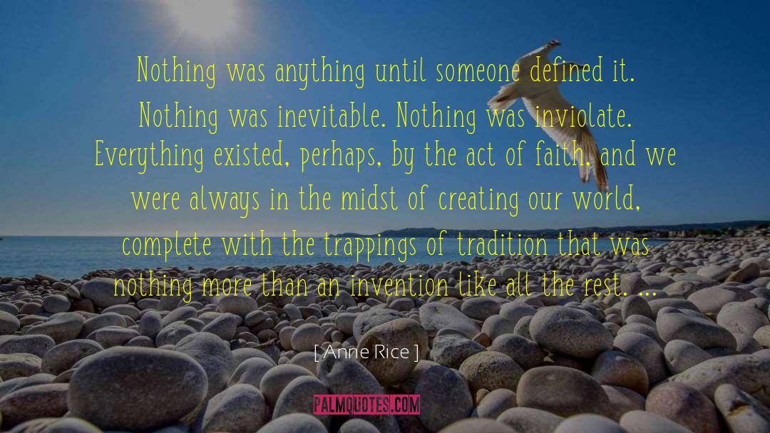 Creating Our World quotes by Anne Rice