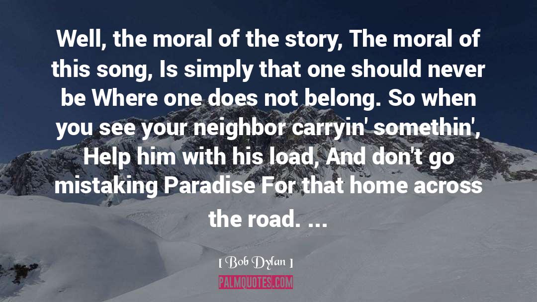 Creating Paradise quotes by Bob Dylan