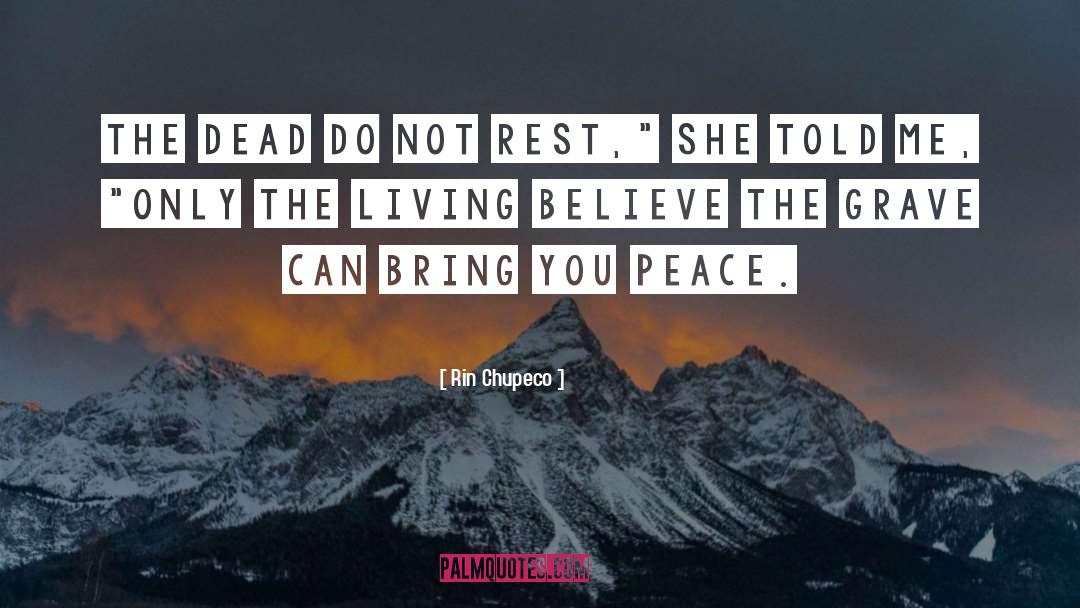 Creating Peace quotes by Rin Chupeco