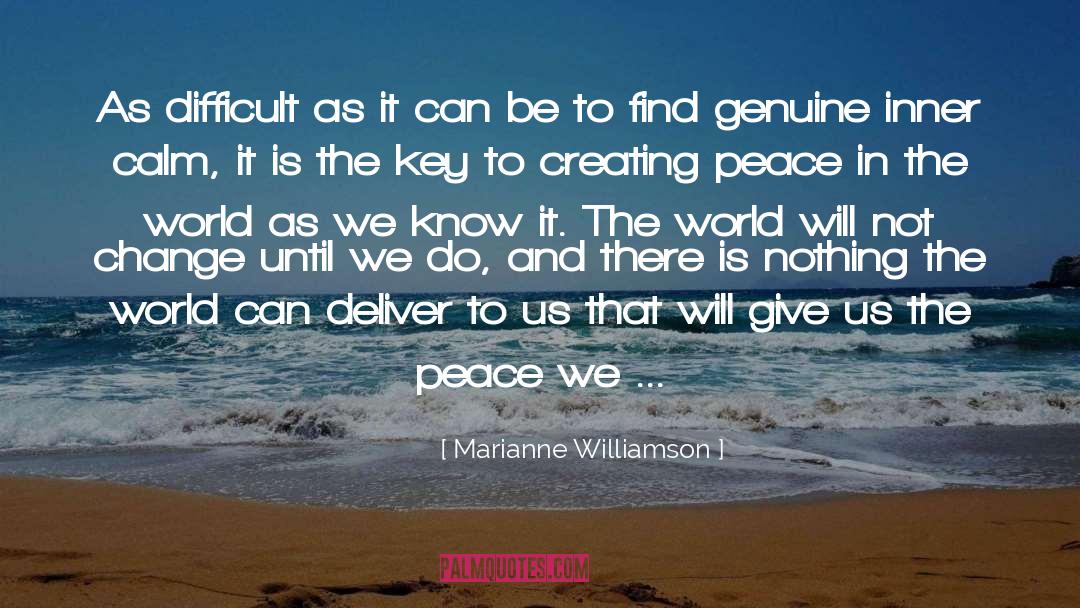 Creating Peace quotes by Marianne Williamson