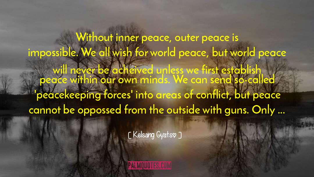 Creating Peace quotes by Kelsang Gyatso