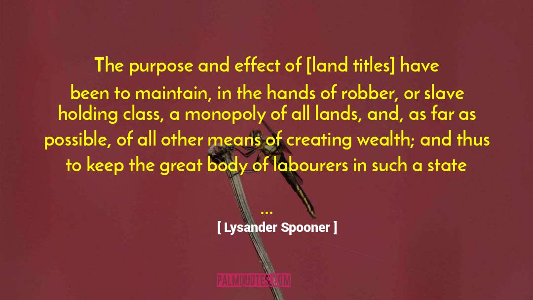 Creating Peace quotes by Lysander Spooner