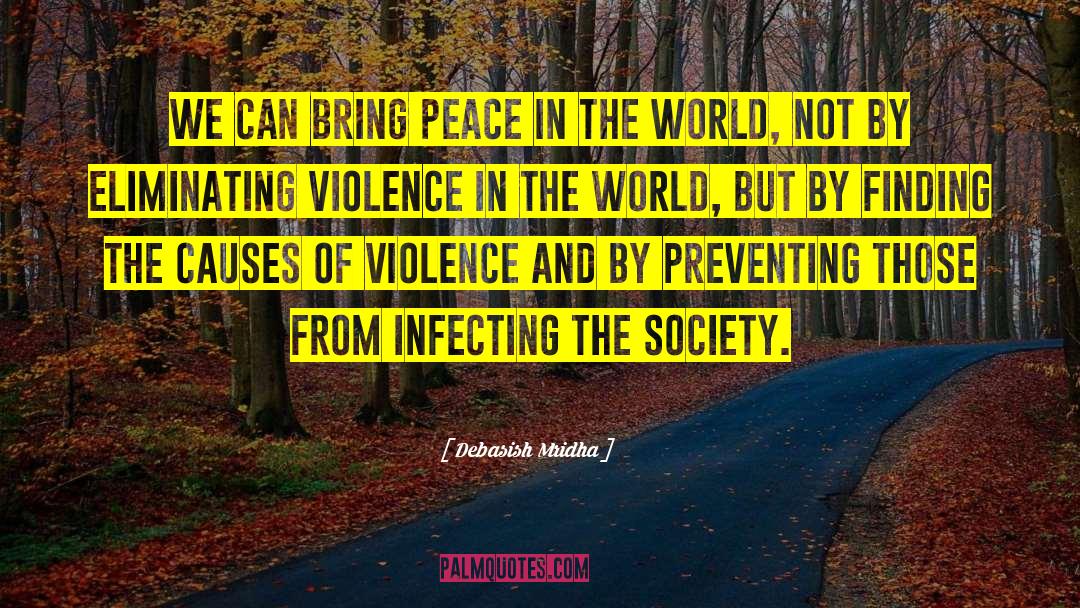 Creating Peace quotes by Debasish Mridha