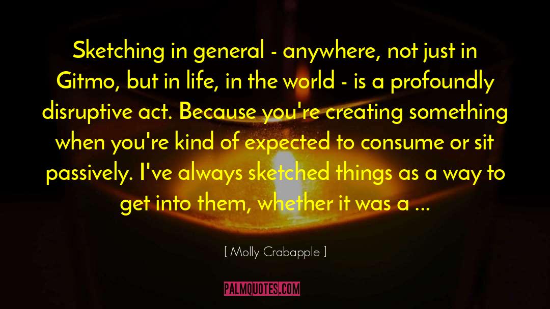 Creating Something quotes by Molly Crabapple