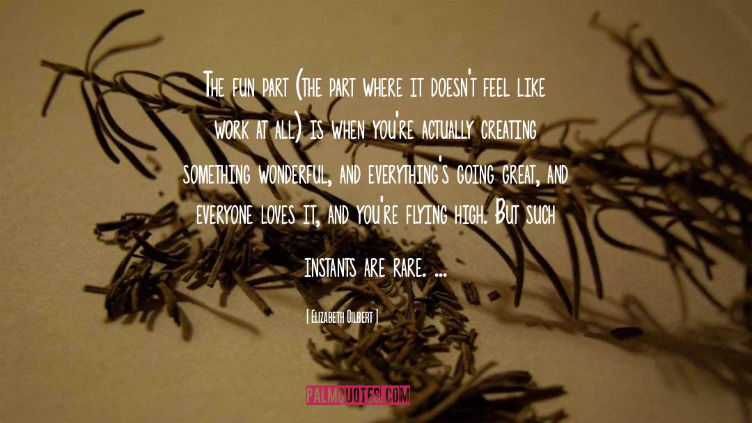 Creating Something quotes by Elizabeth Gilbert