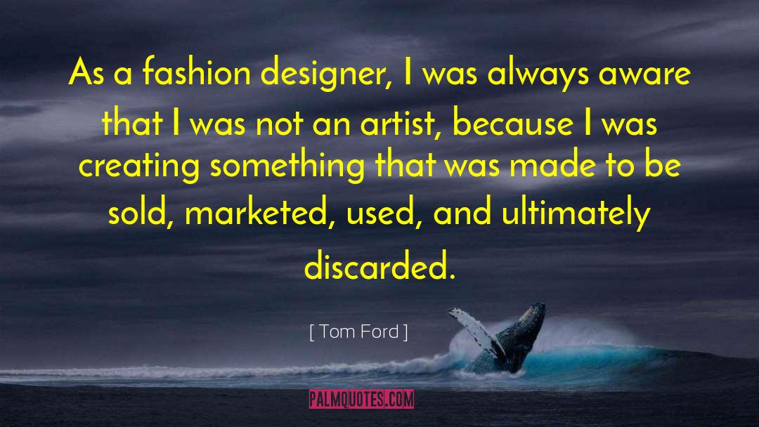 Creating Something quotes by Tom Ford