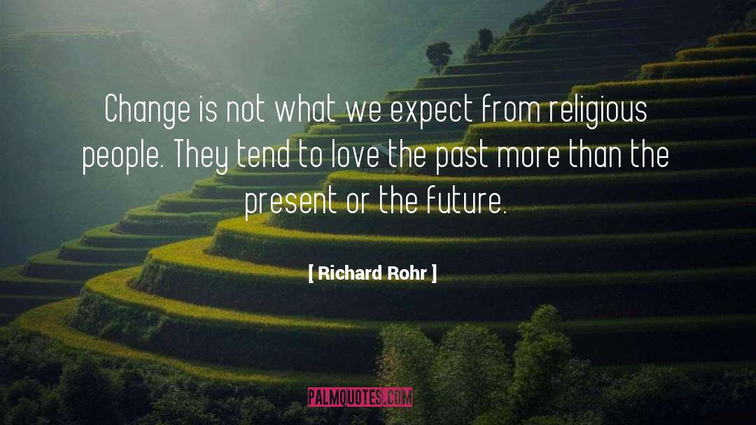 Creating The Future quotes by Richard Rohr