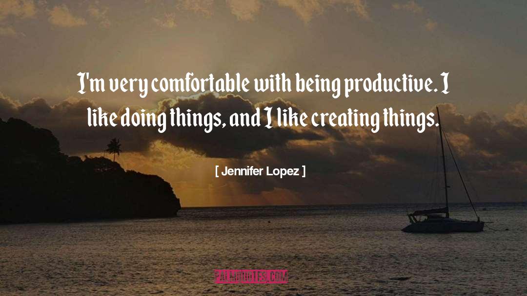 Creating Things quotes by Jennifer Lopez