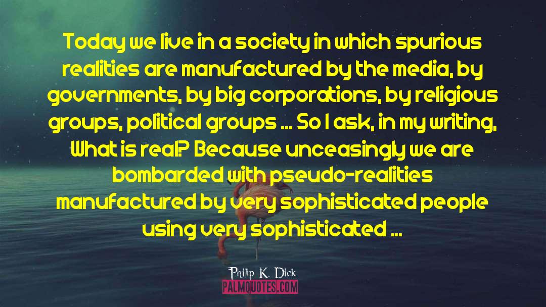 Creating Value quotes by Philip K. Dick