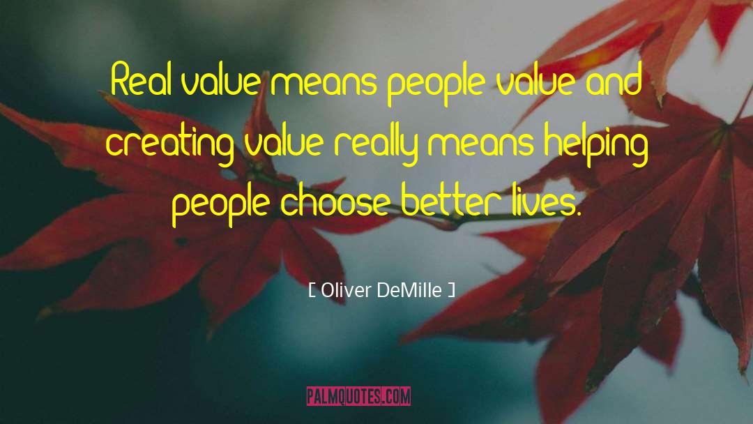 Creating Value quotes by Oliver DeMille