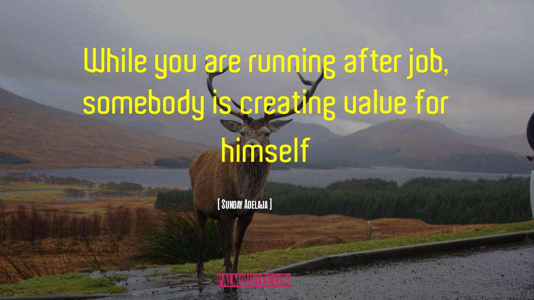 Creating Value quotes by Sunday Adelaja