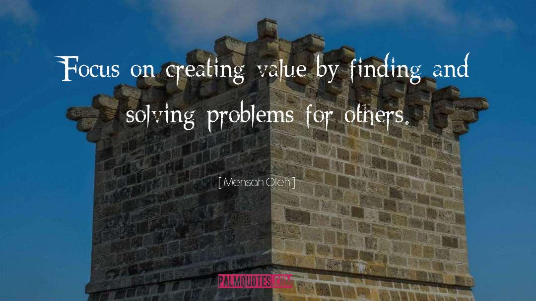 Creating Value quotes by Mensah Oteh