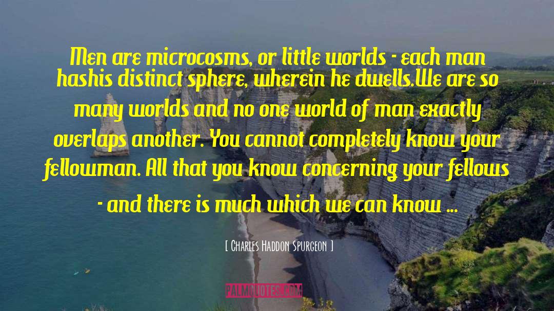 Creating Worlds quotes by Charles Haddon Spurgeon