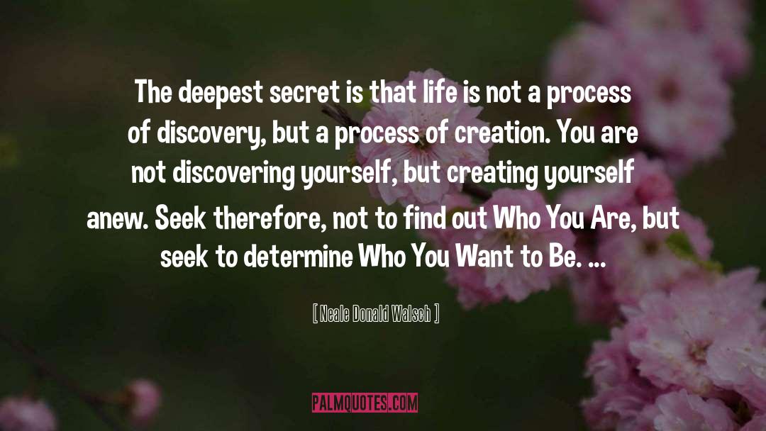 Creating Yourself quotes by Neale Donald Walsch