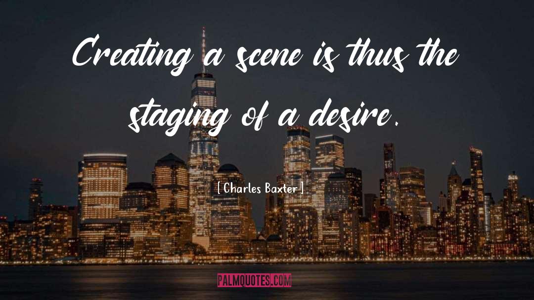 Creating Yourself quotes by Charles Baxter