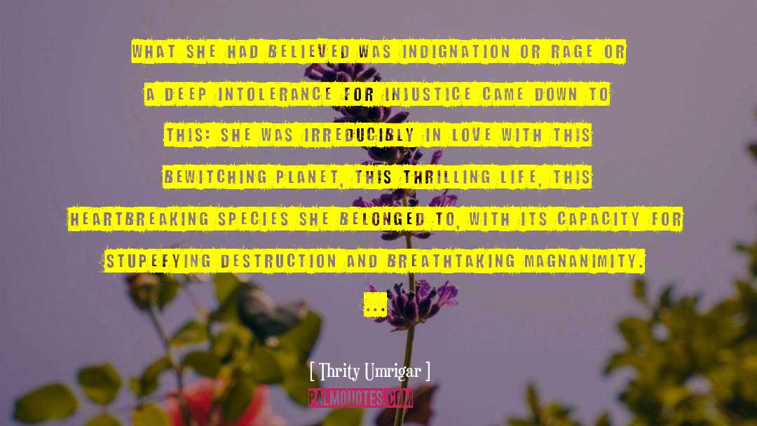 Creation And Destruction quotes by Thrity Umrigar