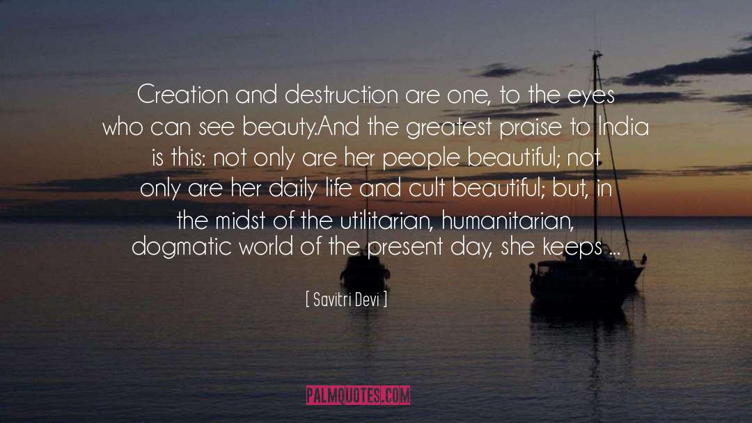 Creation And Destruction quotes by Savitri Devi