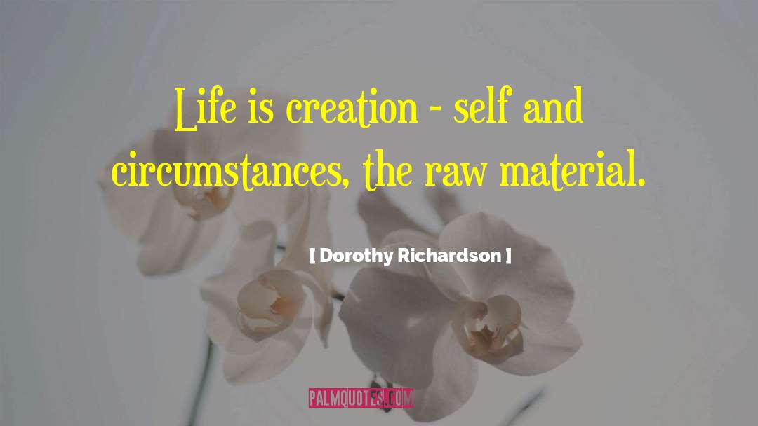 Creation And Destruction quotes by Dorothy Richardson