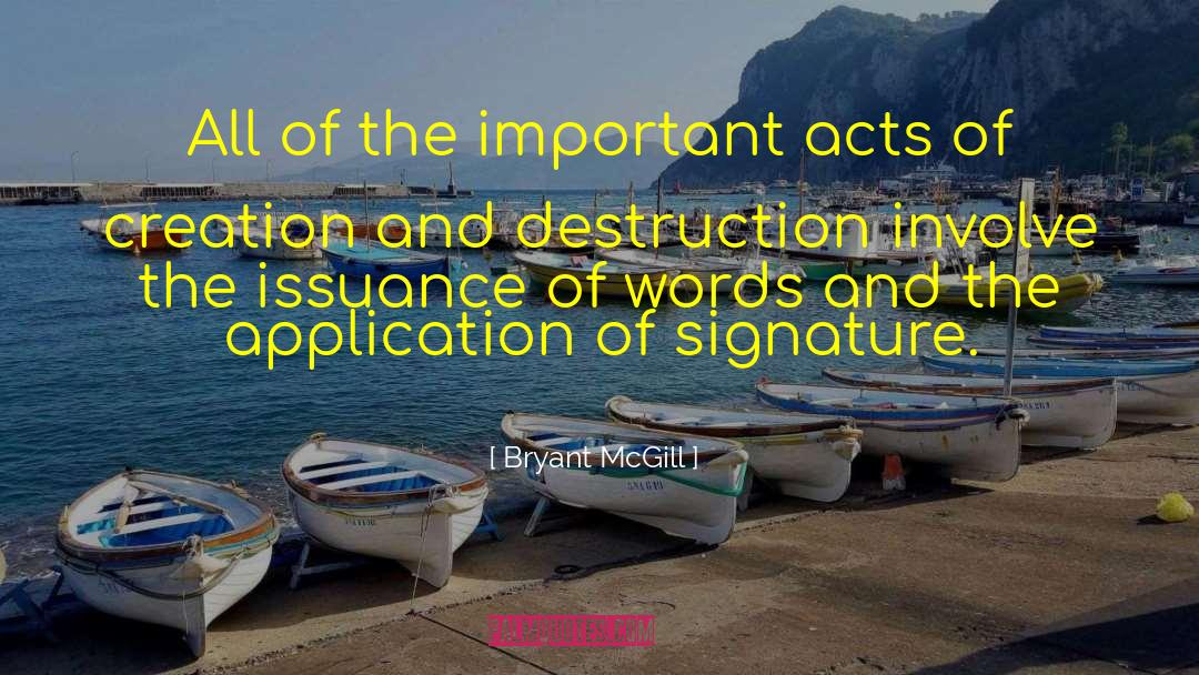 Creation And Destruction quotes by Bryant McGill