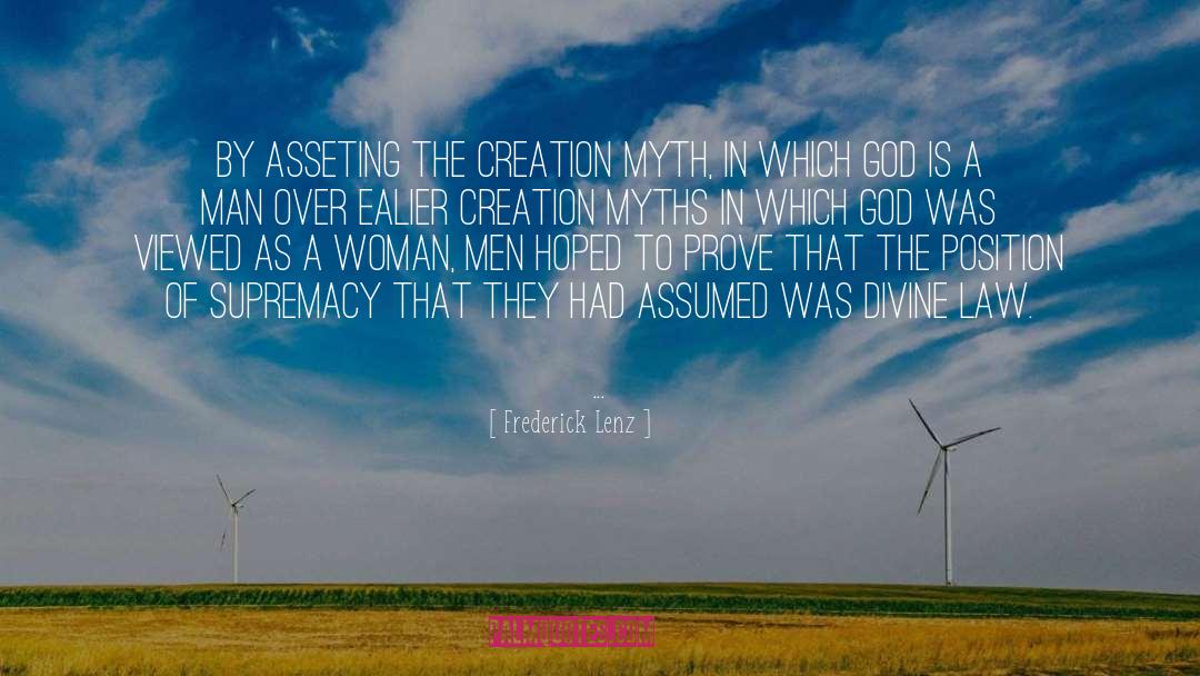 Creation Myth quotes by Frederick Lenz