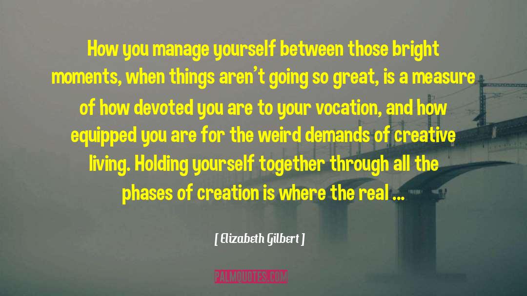 Creation Myth quotes by Elizabeth Gilbert